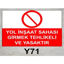 Baysan Yangın Yol Inşaat Sahası Girmek Tehlikeli ve Yasaktır Uyarıcı Levha