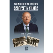 Ötüken Neşriyat Yakınlarının Kaleminden Şerafettin Yılmaz / Hüseyinsarıkoç