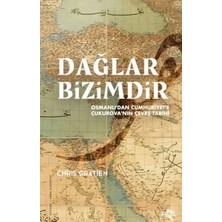 Çarşı Point Dağlar Bizimdir –osmanlı’dan Cumhuriyet’e Çukurova’nın Çevre Tarihi–