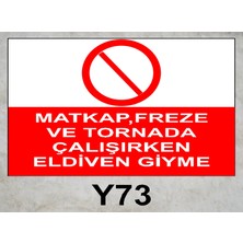 Baysan Yangın Matkap Freze ve Tornada Çalışırken Eldiven Giyme Uyarıcı Levha