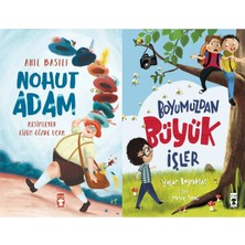 Timaş Çocuk Nohut Adam (Anıl Basılı) ve Boyumuzdan Büyük Işler