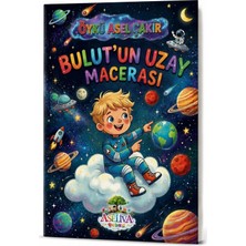 Aseliva Yayınevi Bulut'un Uzay Macerası - Öykü Asel Çakır