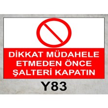 Baysan Yangın Dikkat Müdahale Etmeden Önce Şalteri Kapayın Uyarıcı Levha