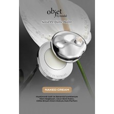 Kundal UzunSüre Kalıcı Ciltte Eriyen Krem Dokulu Katı Parfüm Objet By Solid Perfume Balm Naked Cream