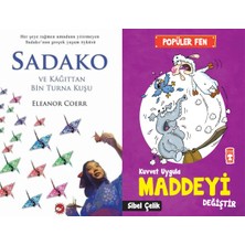 Beyaz Balina Yayınları Sadako ve Kağıttan Bir Turna Kuşu (Eleanor Coerr) ve Kuvvet Uygula Maddeyi Değiştir - Popüler Fen