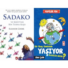 Beyaz Balina Yayınları Sadako ve Kağıttan Bir Turna Kuşu (Eleanor Coerr) ve Bir Uzay Gemisinde Yaşıyor Olabilir Misin? - Popüler Fen