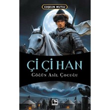 Çınaraltı Yayınları Çi Çi Han Göğün Asil Çocuğu