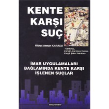 Savaş Yayınevi Kente Karşı Suç -  Mithat Arman Karasu