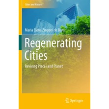 Belirtilmemiş Regenerating Cities: Reviving Places And Planet