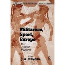 Belirtilmemiş Militarism, Sport, Europe: War Without Weapons: 5