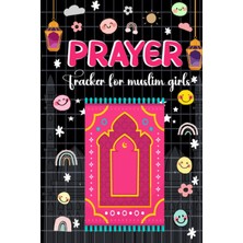 Belirtilmemiş Independently Published Prayer Tracker For Muslim: Salah Journal Tracker For Muslim Girls And Women