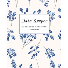 Belirtilmemiş Date Keeper Perpetual Calendar: Birthday, Anniversary And Special Date Event Record Log Book | Remi