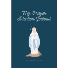 Karahanbey My Prayer Intention Journal: Our Lady Of The Rosary Rev 2
