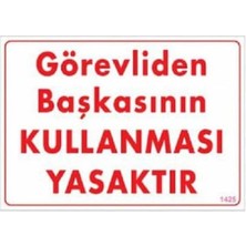Karahanbey Katar Uyari Levhasi Görevliden Başkasının Kullanması Yasaktır Uyarı Levhası