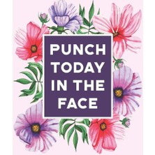 Karahanbey Punch Today In The Face: Todo List Notebook Daily Tasks Journal, 6x9 Inch, 120 Pages