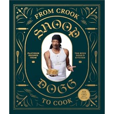 Larskas From Crook To Cook: Platinum Recipes From Tha Boss Dogg's Kitchen