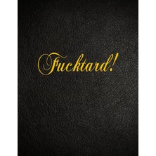 Karahanbey Fucktard!: 108 Page Blank Lined Notebook