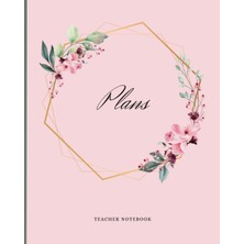 Karahanbey Teacher Planner - Floral: Undated, August To July Calendar And Plan Book