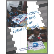 Karahanbey Communication, Language And Literacy For 2years Upward: Fine Motor, Coordination, Concentration And