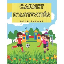 Karahanbey Carnet D'activités Pour Enfant: Cahier De Jeux Enfants | Multi-Jeux | Heures De Plaisir Et Détente