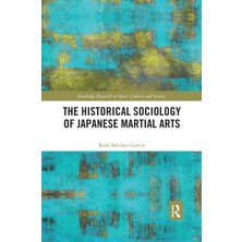 Karahanbey The Historical Sociology Of Japanese Martial Arts