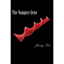 Karahanbey The Vampire Gene: Volume 2 (The Iron Trilogy)