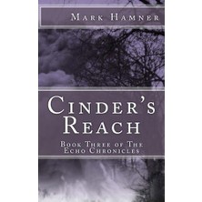 Karahanbey Cinder's Reach: Book Three Of The Echo Chronicles: Volume 3