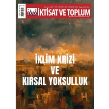 İktisat ve Toplum Dergisi Iktisat ve Toplum Dergisi 189. Sayı Iklim Krizi ve Kırsal Yoksulluk