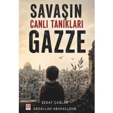 Savaşın Canlı Tanıkları Gazze