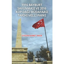 Bilgekut Yayınları 1916 Bayburt Savunması ve 2016 Kop Dağı Müdafaası Tarihi Milli Parkı