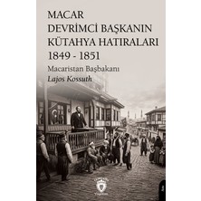 Dorlion Yayınları Macar Devrimci Başkanın Kütahya Hatıraları 1849 - 1851