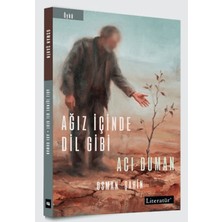 Literatür Yayıncılık Ağız Içinde Dil Gibi / Acı Duman