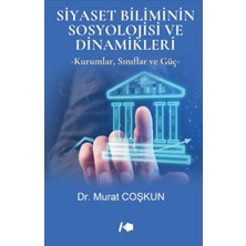 Kalemşor Yayınları Siyaset Biliminin Sosyolojisi ve Dinamikleri
