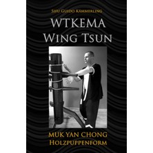 Karahanbey Wtkema Wing Tsun - Muk Yan Chong Holzpuppenform