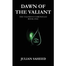 Karahanbey Dawn Of The Valiant: Volume 1 (The Valerious Chronicles)