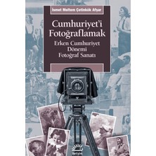 İletişim Yayınları Cumhuriyet'i Fotoğraflamak