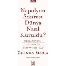 Ketebe Napolyon Sonrası Dünya Nasıl Kuruldu? Glenda Sluga