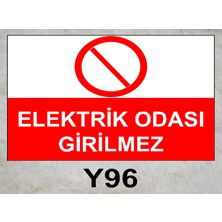 Baysan Yangın Elektrik Odası Girilmez Uyarıcı Levha