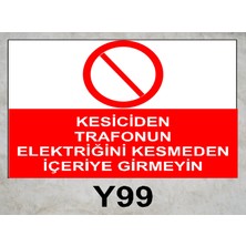 Baysan Yangın Kesiciden Trafonun Elektriğini Kesmeden Içeri Girmeyin Uyarıcı Levha