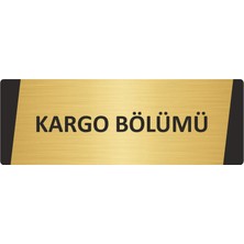 Özarslan Dizayn Kargo Bölümü Metal Uyarı Levhası 7X20 cm Altın Renk
