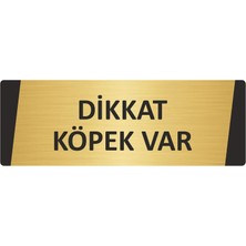 Özarslan Dizayn Dikkat Köpek Var Metal Uyarı Levhası 5X20 cm Altın Renk