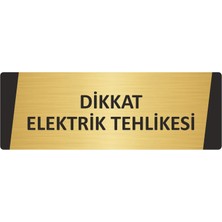 Özarslan Dizayn Dikkat Elektrik Tehlikesi Metal Uyarı Levhası 10X20 cm Altın Renk