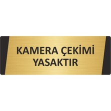 Özarslan Dizayn Kamera Çekimi Yasaktır Metal Uyarı Levhası 7X20 cm Altın Renk