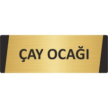 Özarslan Dizayn Çay Ocağı Metal Uyarı Levhası 5X20 cm Altın Renk