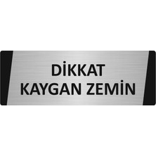 Özarslan Dizayn Dikkat Kaygan Zemin Metal Uyarı Levhası 7X20 cm Gümüş Renk