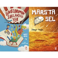 Timaş Çocuk Dinozorumun Saklandığı Yer (Mert Arık) ve Marsta Sel