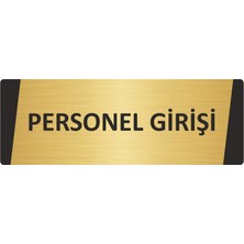 Özarslan Dizayn Personel Girişi Metal Uyarı Levhası 5X20 cm Altın Renk