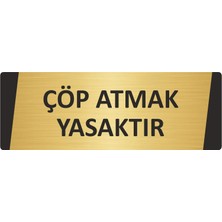 Özarslan Dizayn Çöp Atmak Yasaktır Metal Uyarı Levhası 10X20 cm Altın Renk