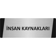 Özarslan Dizayn Insan Kaynakları Metal Uyarı Levhası 7X20 cm Gümüş Renk