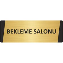 Özarslan Dizayn Bekleme Salonu Metal Uyarı Levhası 7X20 cm Altın Renk